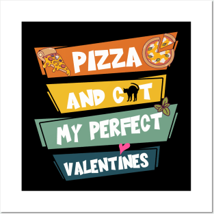 Pizza And Cat My Perfect Valentines Posters and Art